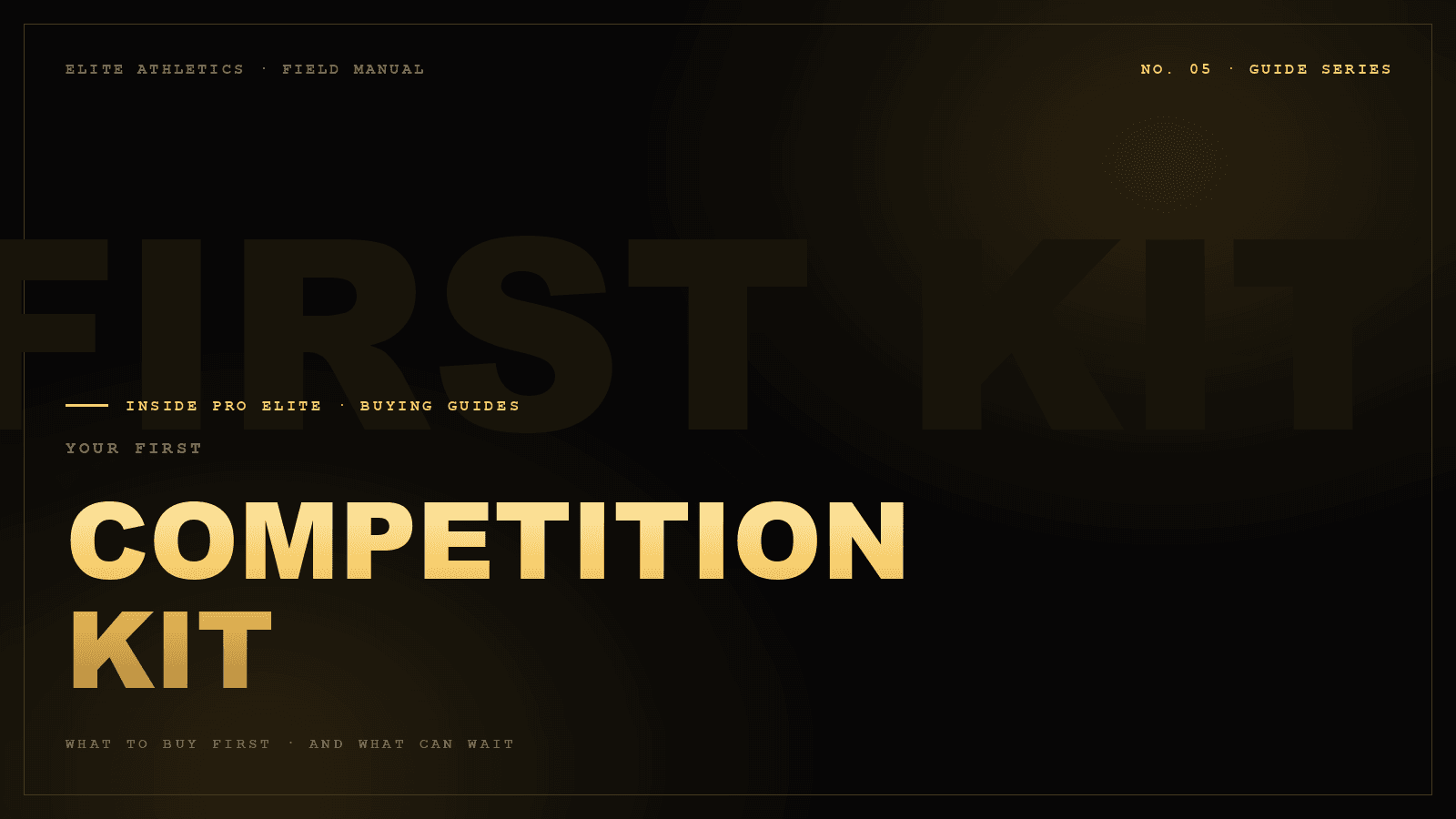 Your first COMPETITION KIT — No. 05 · Guide Series, Inside Pro Elite journal cover