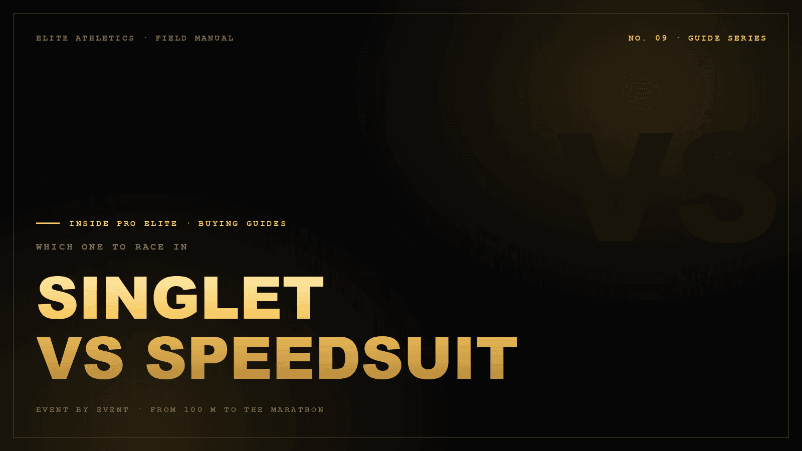 Which one to race in SINGLET VS SPEEDSUIT — No. 09 · Guide Series, Inside Pro Elite journal cover