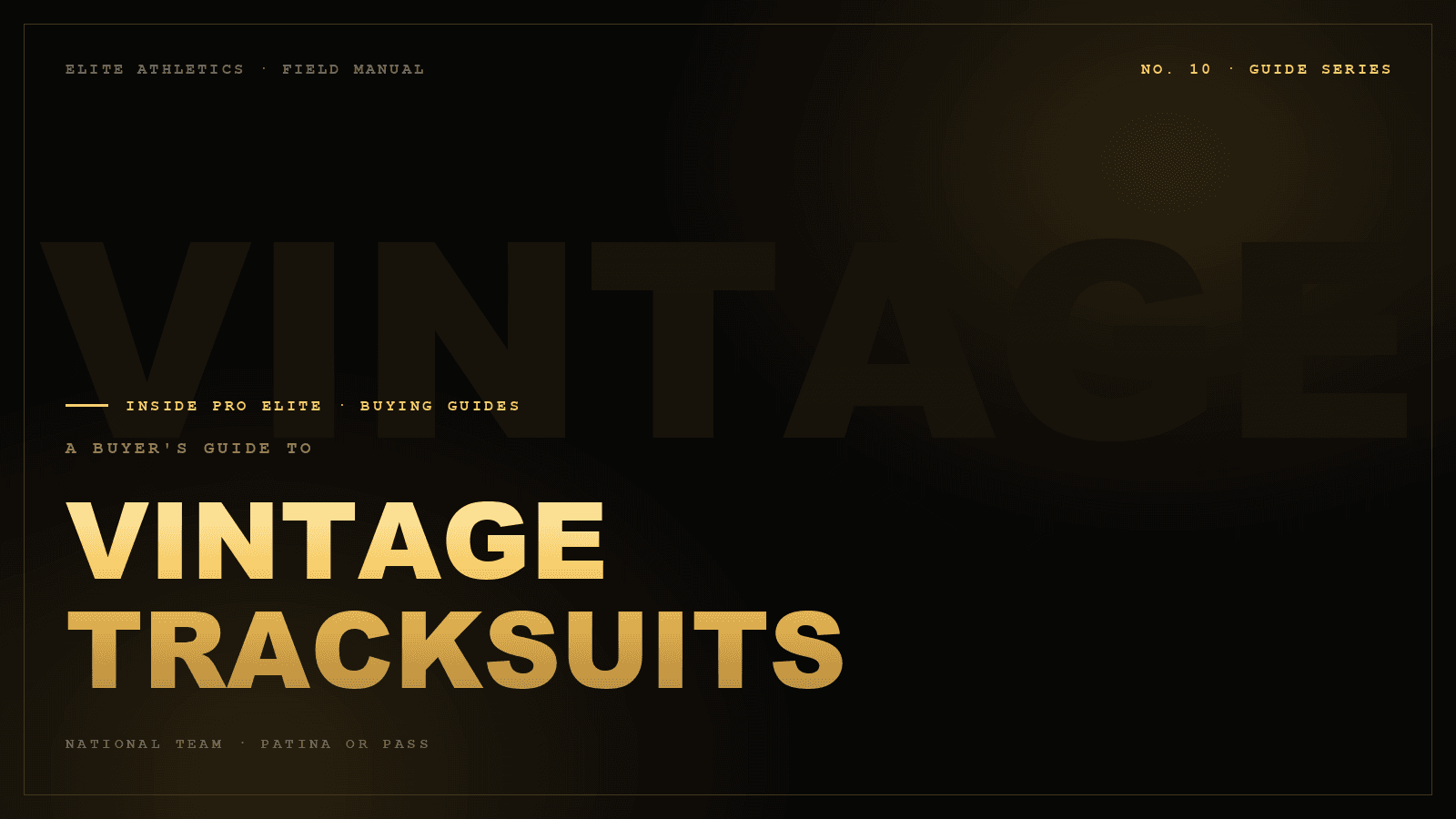 A buyer's guide to VINTAGE TRACKSUITS — No. 10 · Guide Series, Inside Pro Elite journal cover
