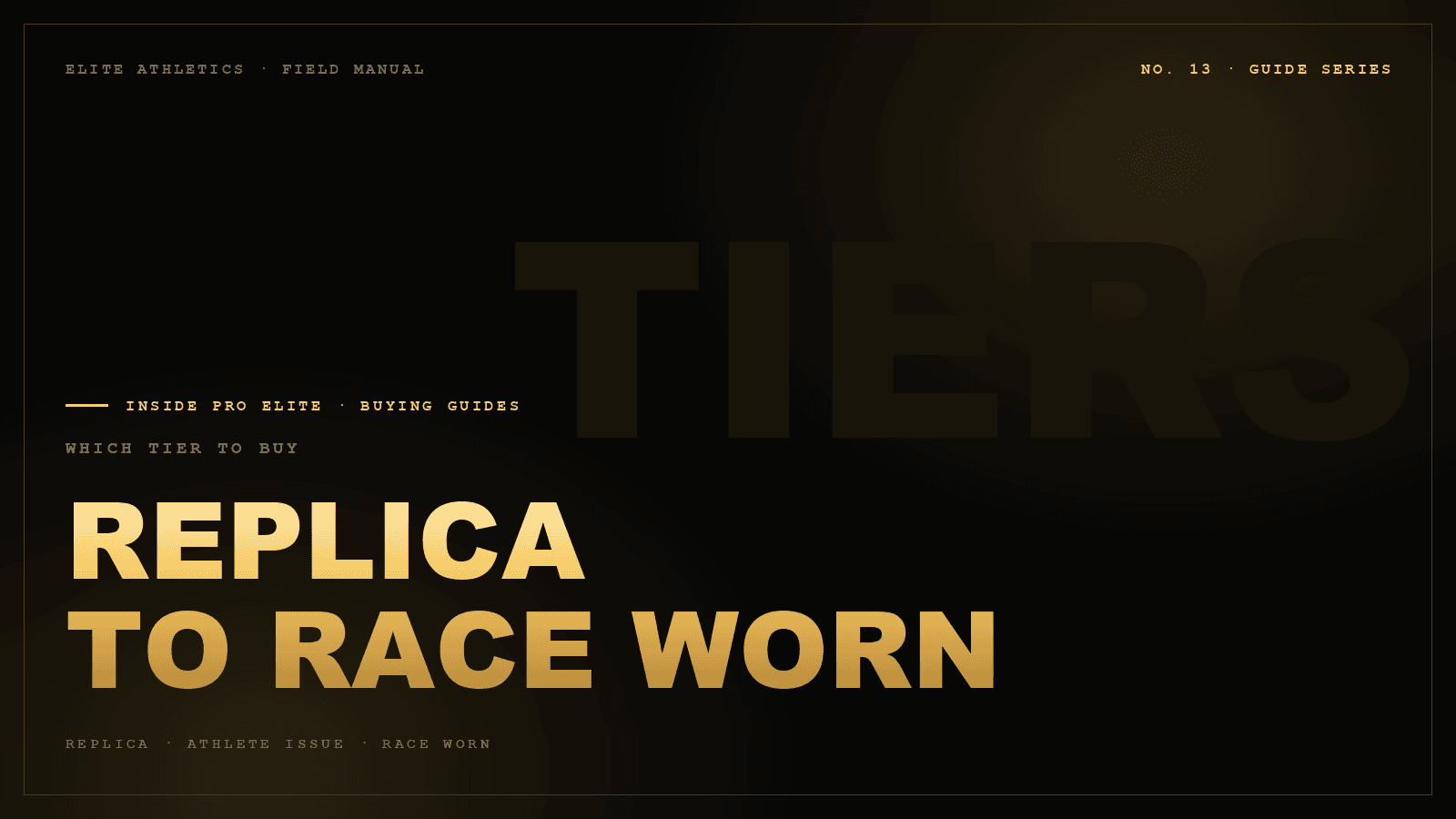 Which tier to buy REPLICA TO RACE WORN — No. 13 · Guide Series, Inside Pro Elite journal cover
